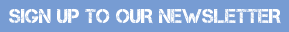 Sign Up to our Newsletter Sign Up to our Newsletter